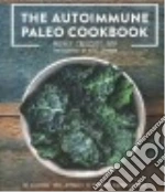 The Autoimmune Paleo Cookbook