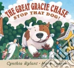 The Great Gracie Chase : Stop That Dog!