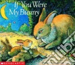 If You Were My Bunny