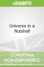 Universe in a Nutshell