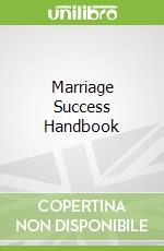 Marriage Success Handbook