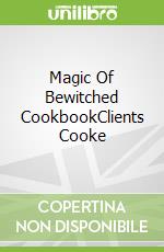 Magic Of Bewitched CookbookClients Cooke