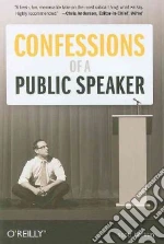 Confessions of a Public Speaker