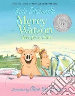 Mercy Watson Goes for a Ride