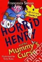 Horrid Henry and the Mummy's Curse