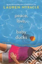 Peace, Love, and Baby Ducks