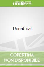 Unnatural