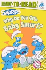 Why Do You Cry, Baby Smurf?