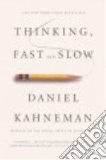 Thinking, Fast and Slow