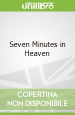 Seven Minutes in Heaven
