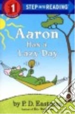 Aaron Has a Lazy Day