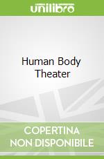 Human Body Theater