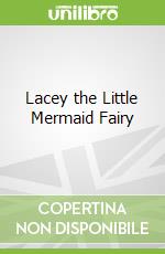 Lacey the Little Mermaid Fairy