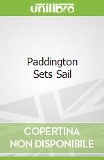 Paddington Sets Sail