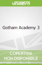 Gotham Academy 3