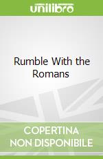 Rumble With the Romans