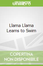Llama Llama Learns to Swim