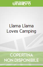Llama Llama Loves Camping