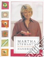 Martha Stewart's Hors D'Oeuvres Handbook