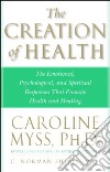 The Creation of Health libro str