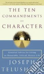The Ten Commandments Of Character
