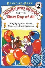 Henry and Mudge and the Best Day of All