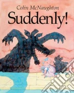 Suddenly!