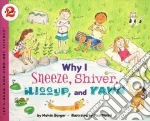 Why I Sneeze, Shiver, Hiccup, and Yawn