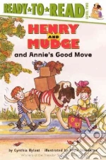 Henry and Mudge and Annie's Good Move