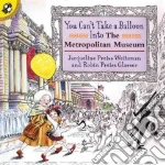 You Can't Take a Balloon into the Metropolitan Museum