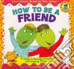 How to Be a Friend