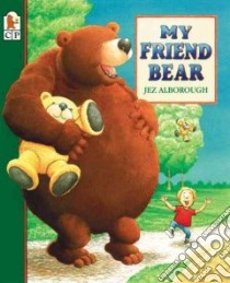 My Friend Bear libro in lingua di Alborough Jez