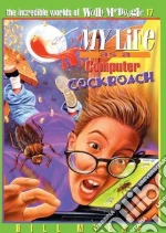 My Life As A Computer Cockroach