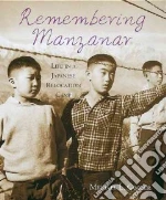 Remembering Manzanar