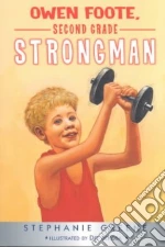 Owen Foote, Second Grade Strongman