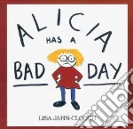 Alicia Has a Bad Day