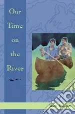 Our Time on the River
