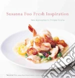 Susanna Foo Fresh Inspiration