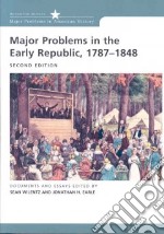 Major Problems in the Early Republic 1787-1848
