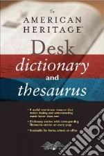 The American Heritage Desk Dictionary And Thesaurus