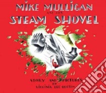 Mike Mulligan and His Steam Shovel libro in lingua di Burton Virginia Lee