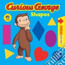 Curious George Shapes libro in lingua di Rey H. A., Rey Margret