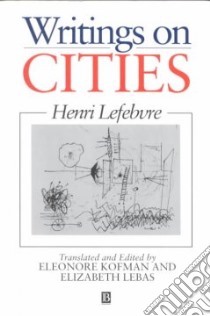 Writing on Cities libro in lingua di Lefebvre Henri