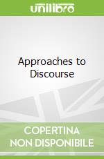 Approaches to Discourse