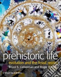 Prehistoric Life libro in lingua di Lieberman Bruce S., Kaesler Roger L.