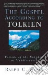 The Gospel According to Tolkien libro str