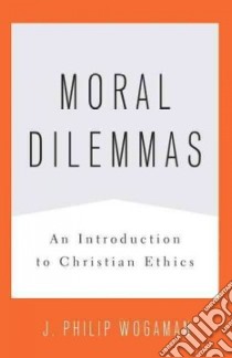 Moral Dilemmas libro in lingua di Wogman J. Philip