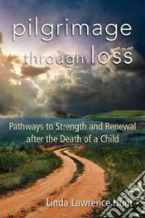 Pilgrimage Through Loss libro in lingua di Hunt Linda Lawrence