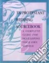 The Protestant Wedding Sourcebook libro str