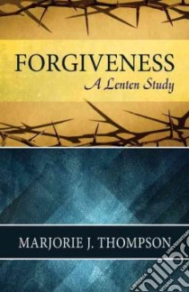 Forgiveness libro in lingua di Thompson Marjorie J.